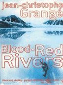 Blood Red Rivers 9780099449027 Jean-Christophe Grangé Brukte bøker
