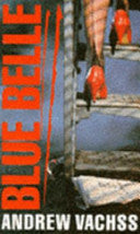 Blue Belle 9780330308809 Andrew Vachss Brukte bøker