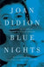 Blue nights 9780007432905 Joan Didion Brukte bøker
