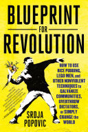Blueprint for Revolution 9780812995305 Srdja Popovic Matthew Miller Brukte bøker