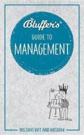 Bluffer\'s Guide to Management 9781785212253 John Courtis Elizabeth R. Ratcliffe Brukte bøker