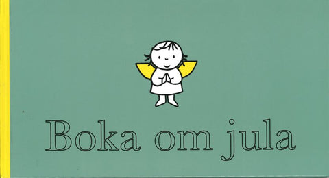 Boka om jula 9788282491563 Dick Bruna Brukte bøker