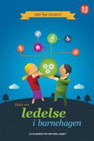 Boka om ledelse i barnehagen 9788215021157 Kjell Aage Gotvassli Brukte bøker