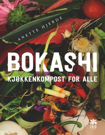 Bokashi 9788293359111 Anette Hjerde Brukte bøker