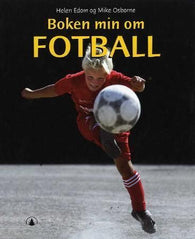 Boken min om fotball 9788205367579 Helen Edom Mike Osborne Brukte bøker