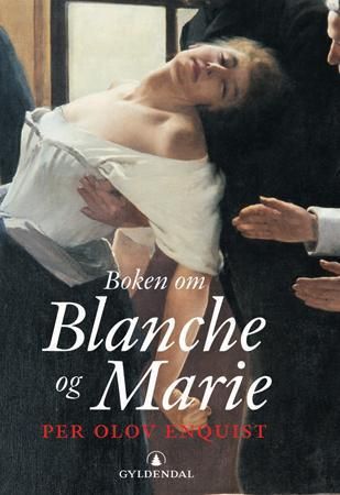 Boken om Blanche og Marie 9788205337176 Per Olov Enquist Brukte bøker