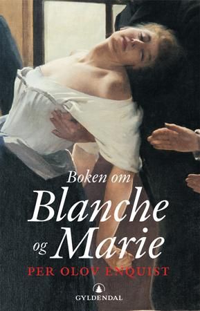 Boken om Blanche og Marie 9788205333727 Per Olov Enquist Brukte bøker