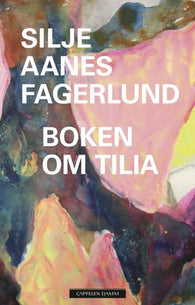 Boken om Tilia 9788202757250 Silje Aanes Fagerlund Brukte bøker