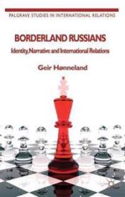 Borderland Russians: Identity, Narrative and International Relations 9781137297310 G. Hønneland Brukte bøker