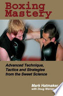 Boxing Mastery 9781884654213 Mark Hatmaker Brukte bøker