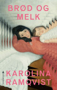 Brød og melk 9788205578326 Karolina Ramqvist Brukte bøker