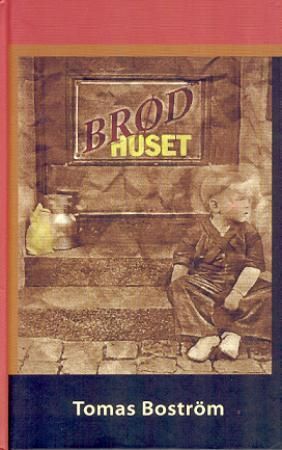 Brødhuset 9788253145365 Tomas Boström Brukte bøker