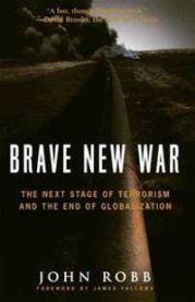 Brave New War: The Next Stage of Terrorism and the End of Globalization 9780470261958 John Robb Brukte bøker