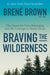 Braving the Wilderness: Reese's Book Club 9780812995848 Brene Brown Brukte bøker