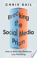 Breaking the Social Media Prism 9780691203423 Chris Bail Brukte bøker