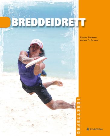 Breddeidrett 9788205509559 Eystein Enoksen Anders O. Brunes Brukte bøker