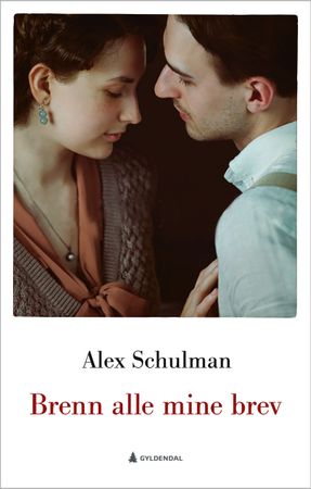 Brenn alle mine brev 9788205595156 Alex Schulman Brukte bøker