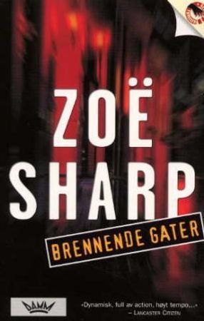 Brennende gater 9788204095534 Zoë Sharp Brukte bøker