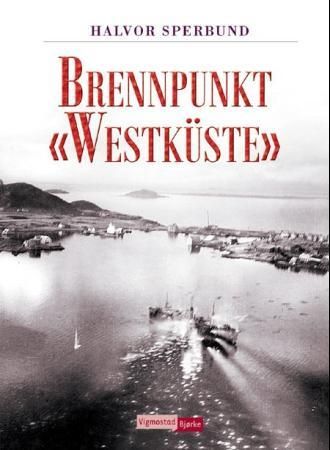 Brennpunkt "Westküste" 9788241903151 Halvor Sperbund Brukte bøker