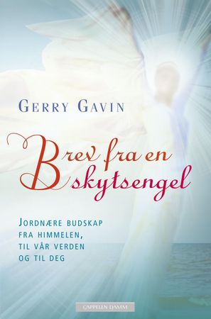 Brev fra en skytsengel 9788202411077 Gerry Gavin Brukte bøker