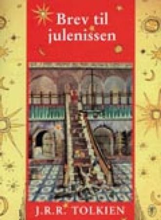Brev fra julenissen 9788210040825 J.R.R. Tolkien Brukte bøker