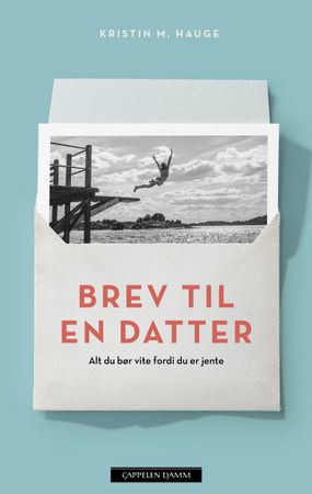 Brev til en datter 9788202557881 Kristin M. Hauge Brukte bøker
