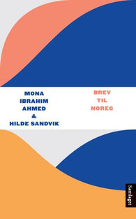 Brev til Noreg 9788252197327 Mona Ibrahim Ahmed Hilde Sandvik Brukte bøker