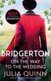 Bridgerton: On The Way To The Wedding (Bridgertons Book 8) 9780349429496 Julia Quinn Brukte bøker