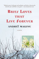 Brief Loves That Live Forever 9781555977122 Andrei Makine Brukte bøker