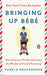 Bringing Up Bébé 9780143123583 Pamela Druckerman Brukte bøker