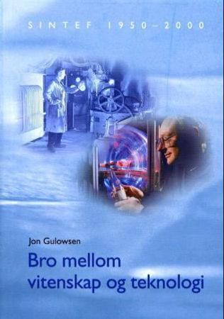 Bro mellom vitenskap og teknologi 9788251916141 Stig Kvaal Jon Gulowsen Brukte bøker