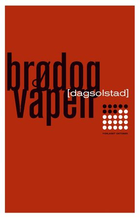 Brød og våpen 9788270949410 Dag Solstad Brukte bøker
