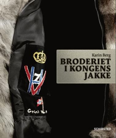 Broderiet i kongens jakke 9788251655026 Karin Berg Brukte bøker