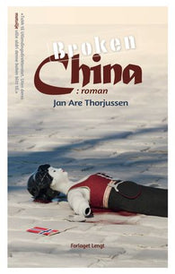 Broken China 9788293012078 Jan Are Thorjussen Brukte bøker