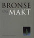 Bronse og makt: bronsealderen i Norge 9788276940398 Øystein Kock Johansen Brukte bøker