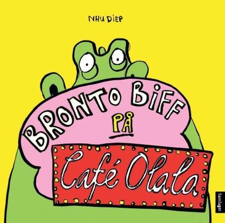 Bronto Biff på Café Olala 9788252180312 Nhu Diep Brukte bøker