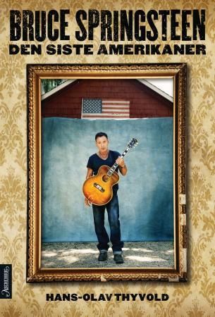 Bruce Springsteen 9788203293276 Hans Olav Thyvold Brukte bøker