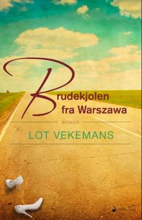 Brudekjolen fra Warszawa 9788282055611 Lot Vekemans Brukte bøker