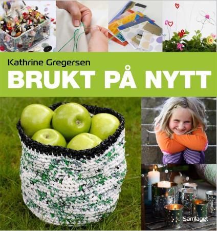 Brukt på nytt 9788252172461 Kathrine Gregersen Brukte bøker