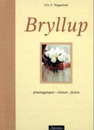 Bryllup 9788203228001 Gry F. Heggelund Brukte bøker