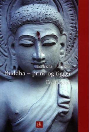 Buddha - prins og tigger 9788290425550 Torkel Brekke Brukte bøker