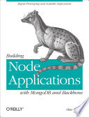 Building Node Applications with MongoDB and Backbone 9781449337391 Mike Wilson Brukte bøker