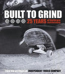 Built to Grind 9780965727181 Independent Truck Company Brukte bøker