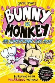 Bunny vs Monkey and the Supersonic Aye-aye 9781788452434 JAMIE SMART Brukte bøker