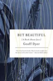 But Beautiful: A Book about Jazz 9780312429478 Geoff Dyer Brukte bøker