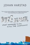 Buzz Aldrin, What Happened to You in All the Confusion? 9781609801359 Johan Harstad Brukte bøker