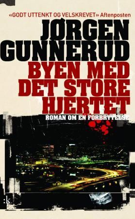 Byen med det store hjertet 9788205401952 Jørgen Gunnerud Brukte bøker