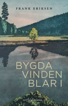 Bygda vinden blar i 9788256030811 Frank Eriksen Brukte bøker