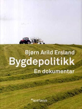 Bygdepolitikk 9788243004108 Frode Fyllingsnes Bjørn Arild Ersland Brukte bøker