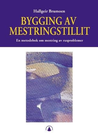Bygging av mestringstillit 9788241712029 Hallgeir Brumoen Brukte bøker
